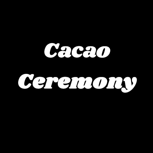 Cacao Ceremony