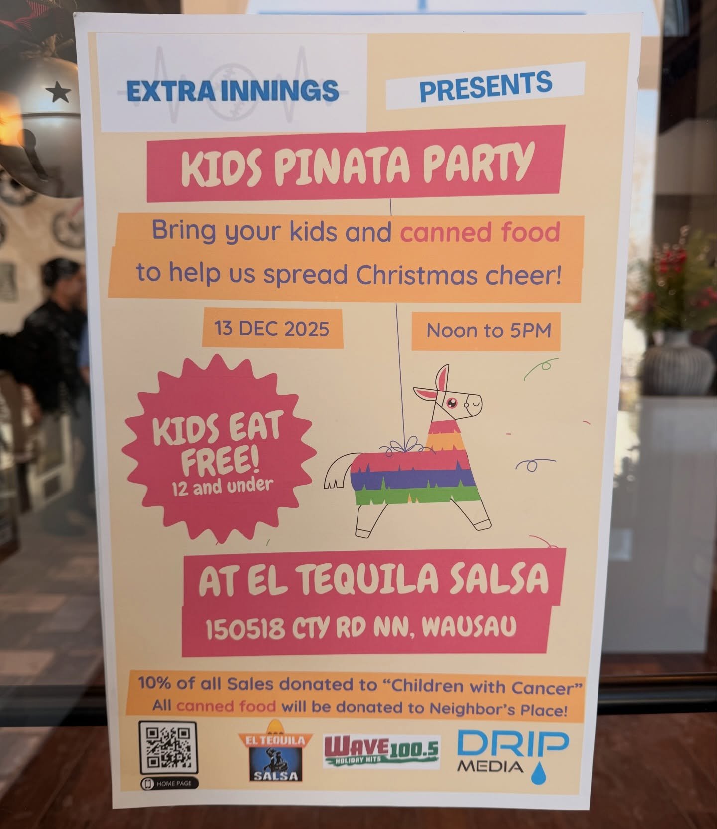 Join us for our Kids Pi&ntilde;ata Party from 12 to 5pm! Kids 12 and under eat for free! We are also donating 10% of our sales to children with cancer! Stop by to sign up for a chance to win some prizes!!! Help us spread some Christmas cheer!