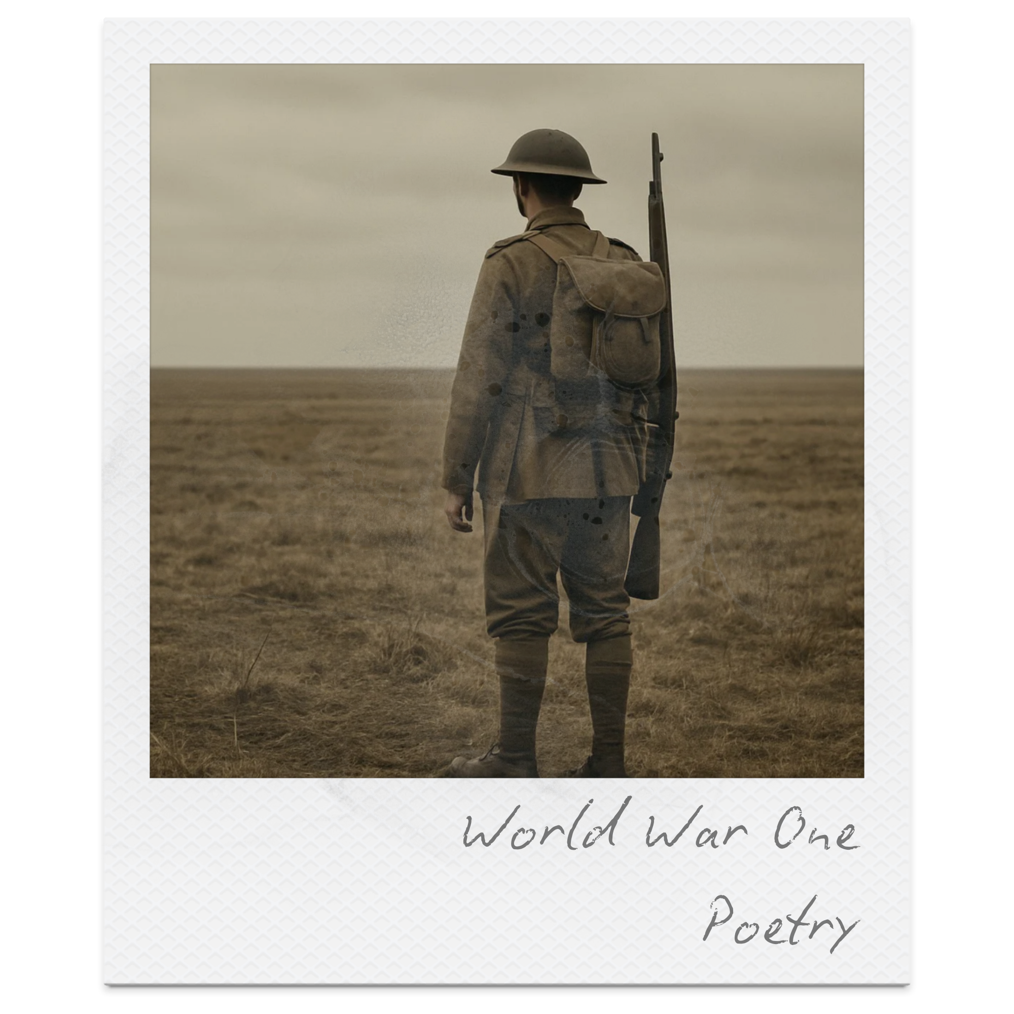 A soldier in World War I uniform standing alone in a vast, open field, facing away from the camera, carrying a backpack and rifle, with a muted, overcast sky in the background. The bottom of the image includes handwritten text that reads 'World War O