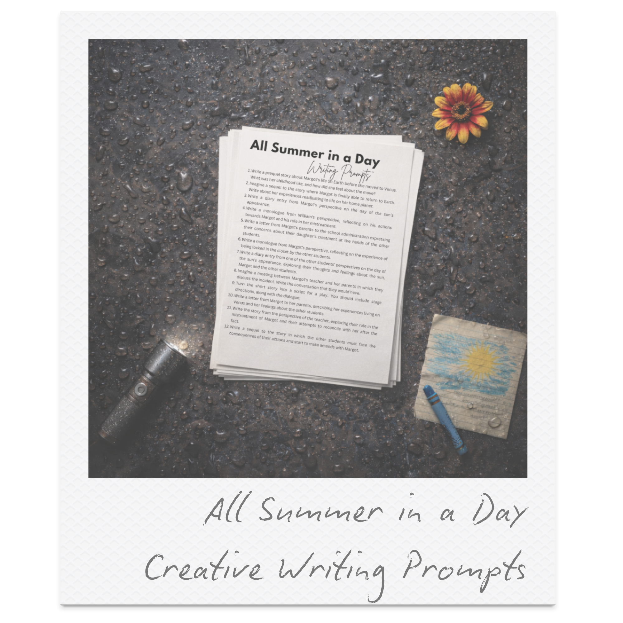 A printed sheet titled 'All Summer in a Day' with a list of writing prompts on top of a wet, textured surface next to a pen, a small card with a sun illustration, and a single flower.