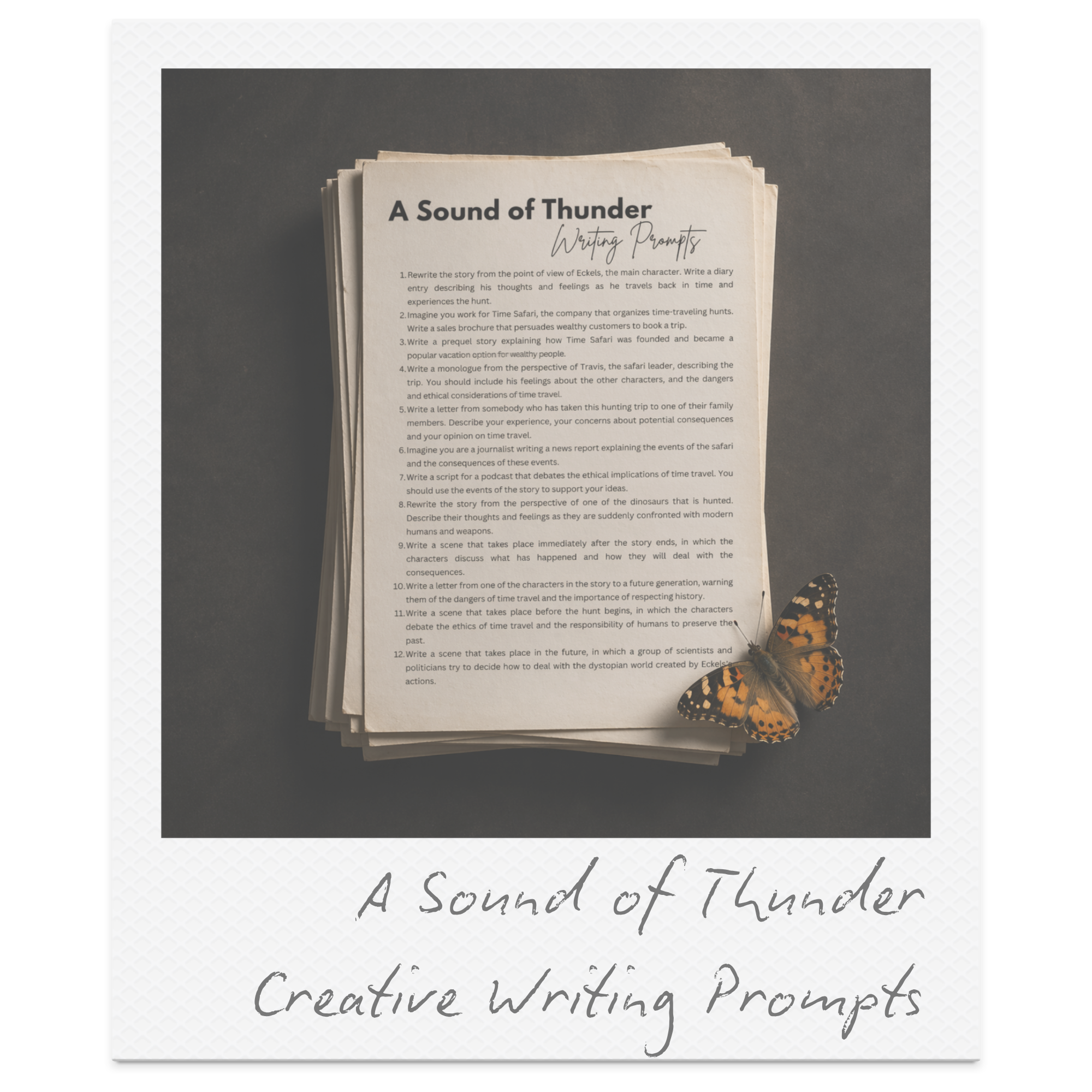 A printed sheet of paper with writing prompts titled 'A Sound of Thunder' placed on top of a stack of papers, with a butterfly perched on the bottom right corner of the pages.