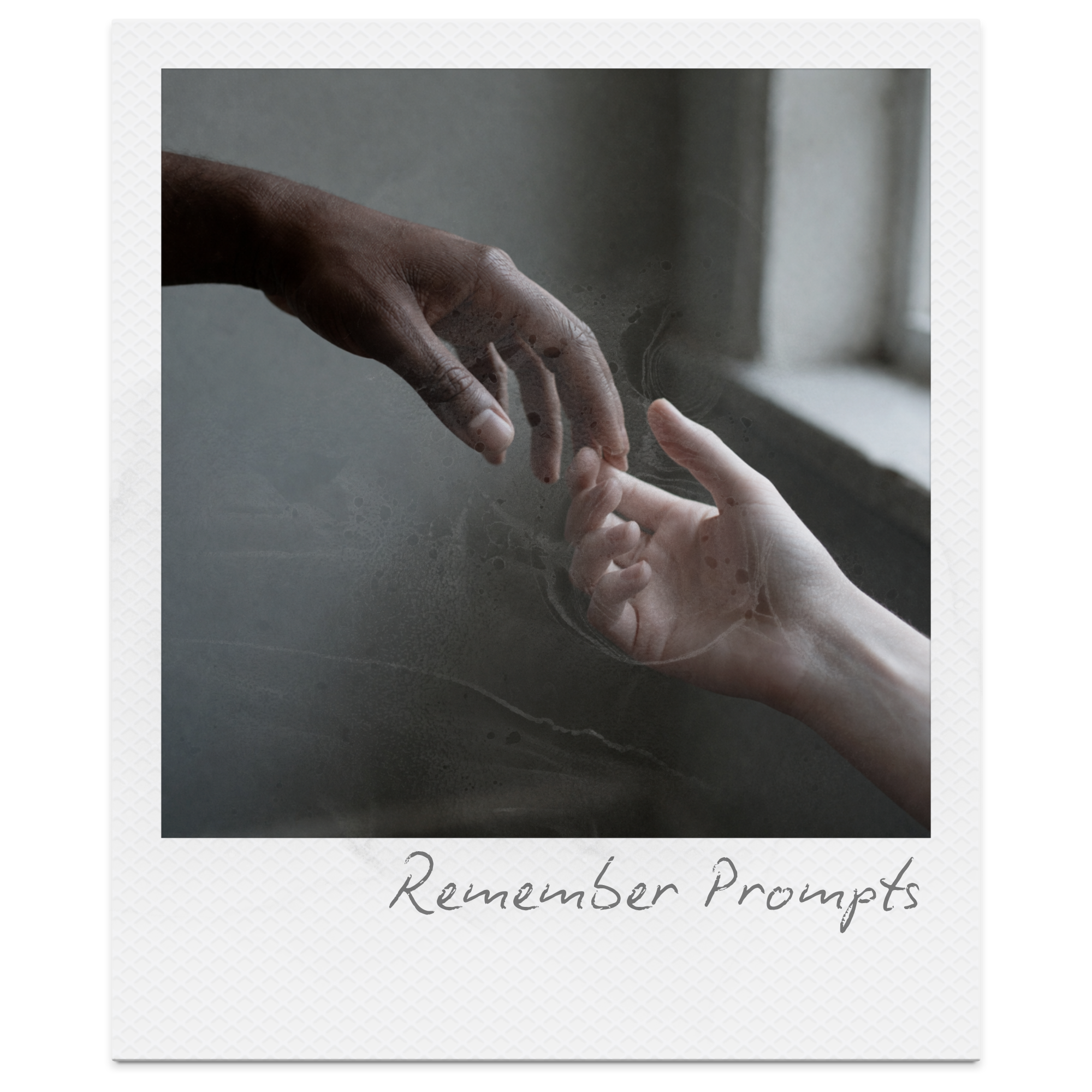 Two hands reaching towards each other with fingers almost touching, seen through a foggy window, with the quote 'Remember Prompts' written below.