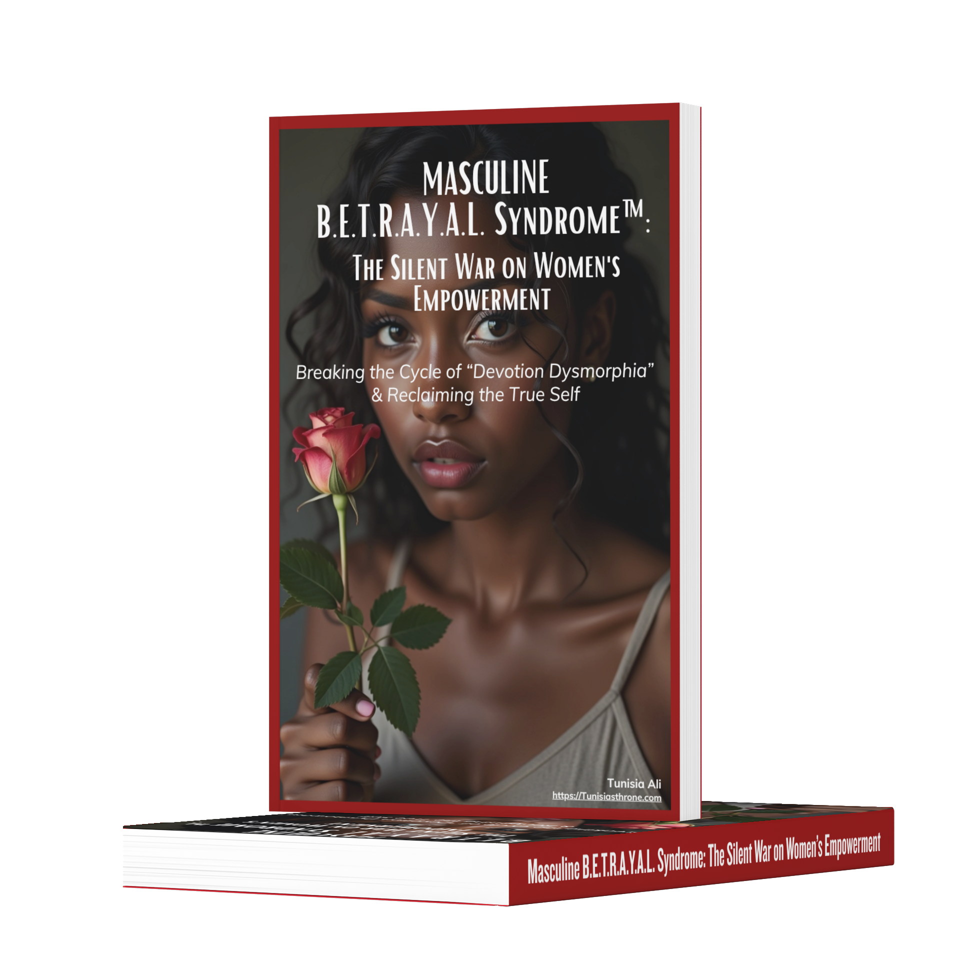 Masculine B.E.T.R.A.Y.A.L. Syndrome: Breaking the Cycle of Devotion Dysmorphia and Reclaiming  Your True Self E-Book