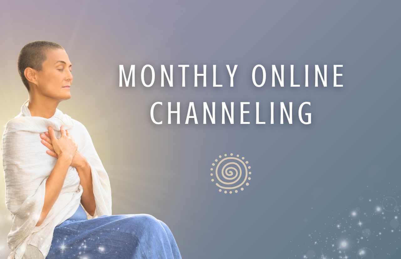 MONTHLY ONLINE CHANNELING | Every 2nd Sunday | Open to The Public