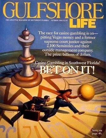 GulfShore Life Magazine Cover. Oils on masonite. 1991. Vegas money enters the competition with the Seminoles and the winner could rake in millions. 
