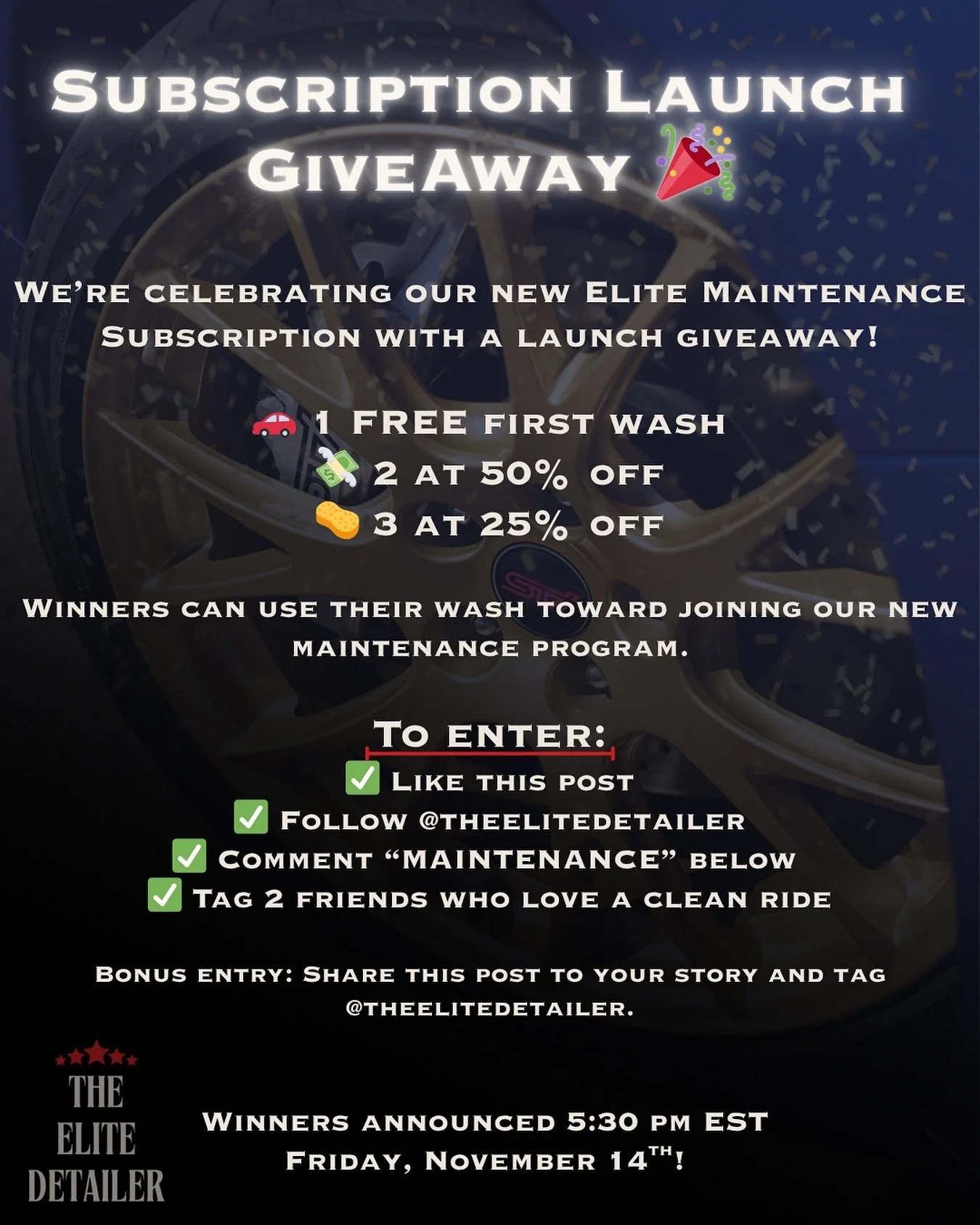 🚘 Subscription Launch Giveaway!

We&rsquo;re celebrating the launch of our new Elite Maintenance Subscription with a giveaway just for our community.

🥇 1 FREE first wash
🥈 2 at 50% off
🥉 3 at 25% off

Each wash can be used toward your required f