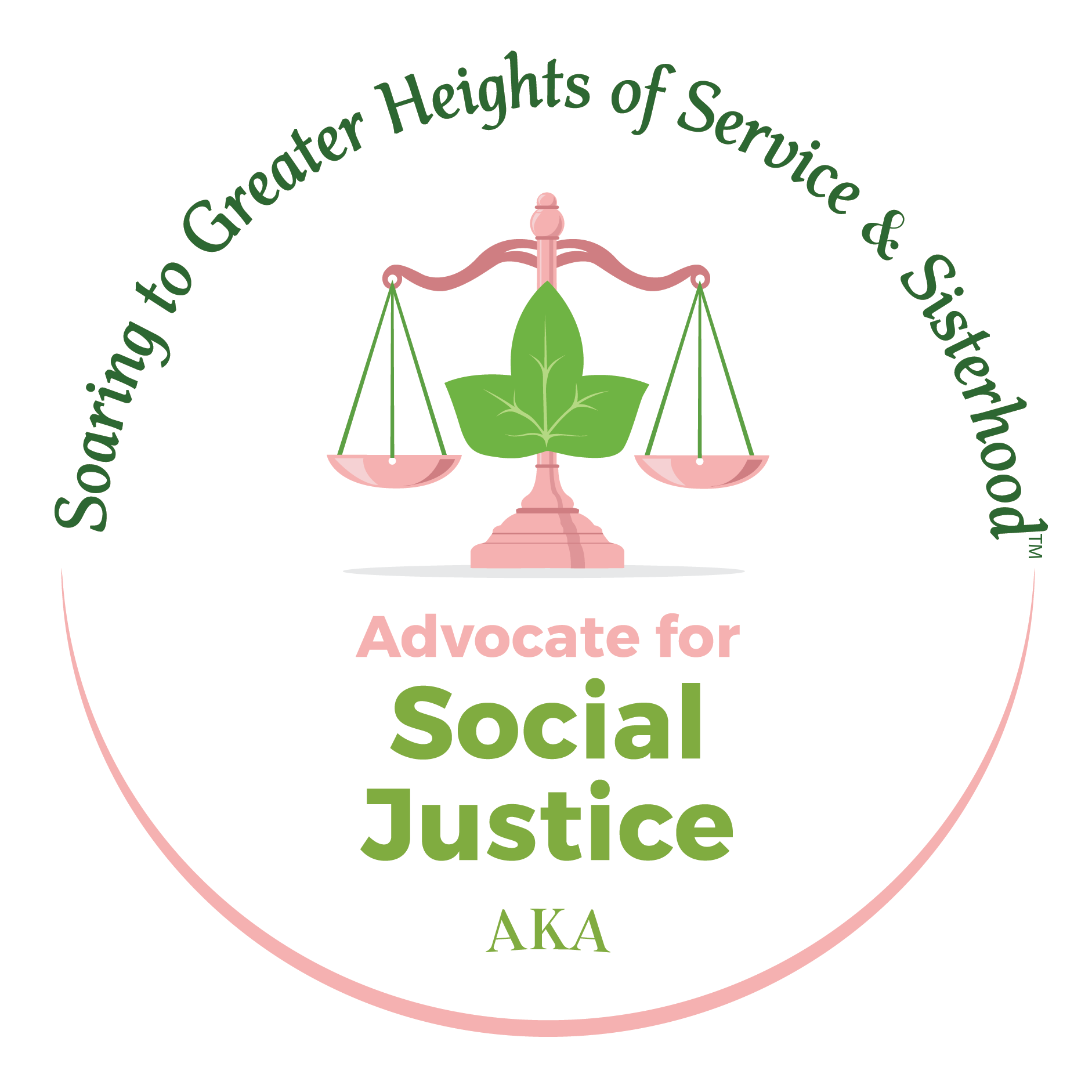 Graphic featuring a scale with a green leaf in the center, surrounded by the text 'Soaring to Greater Heights of Service & Sisterhood' at the top. Below, the words 'Advocate for Social Justice AKA' are displayed.