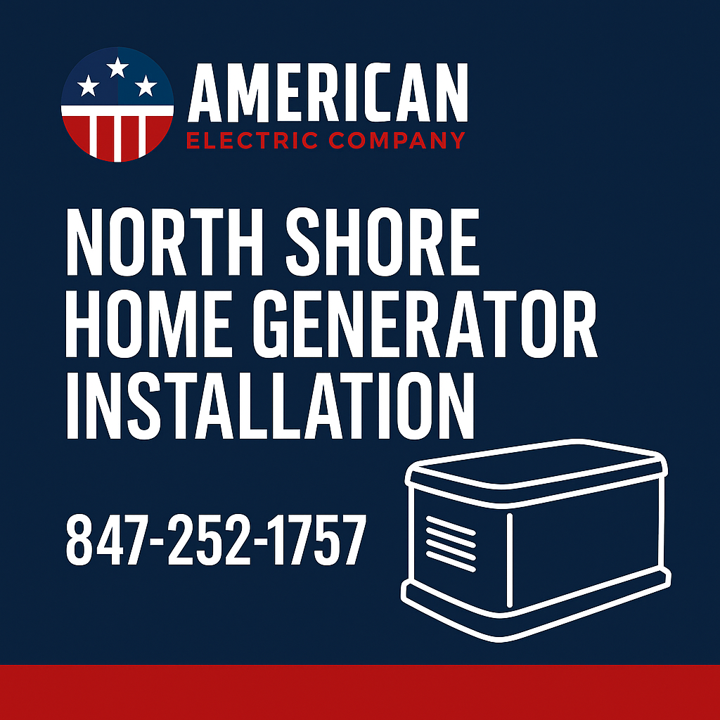 American Electric Company graphic promoting home generator installation in Chicago’s North Shore with logo and contact number.