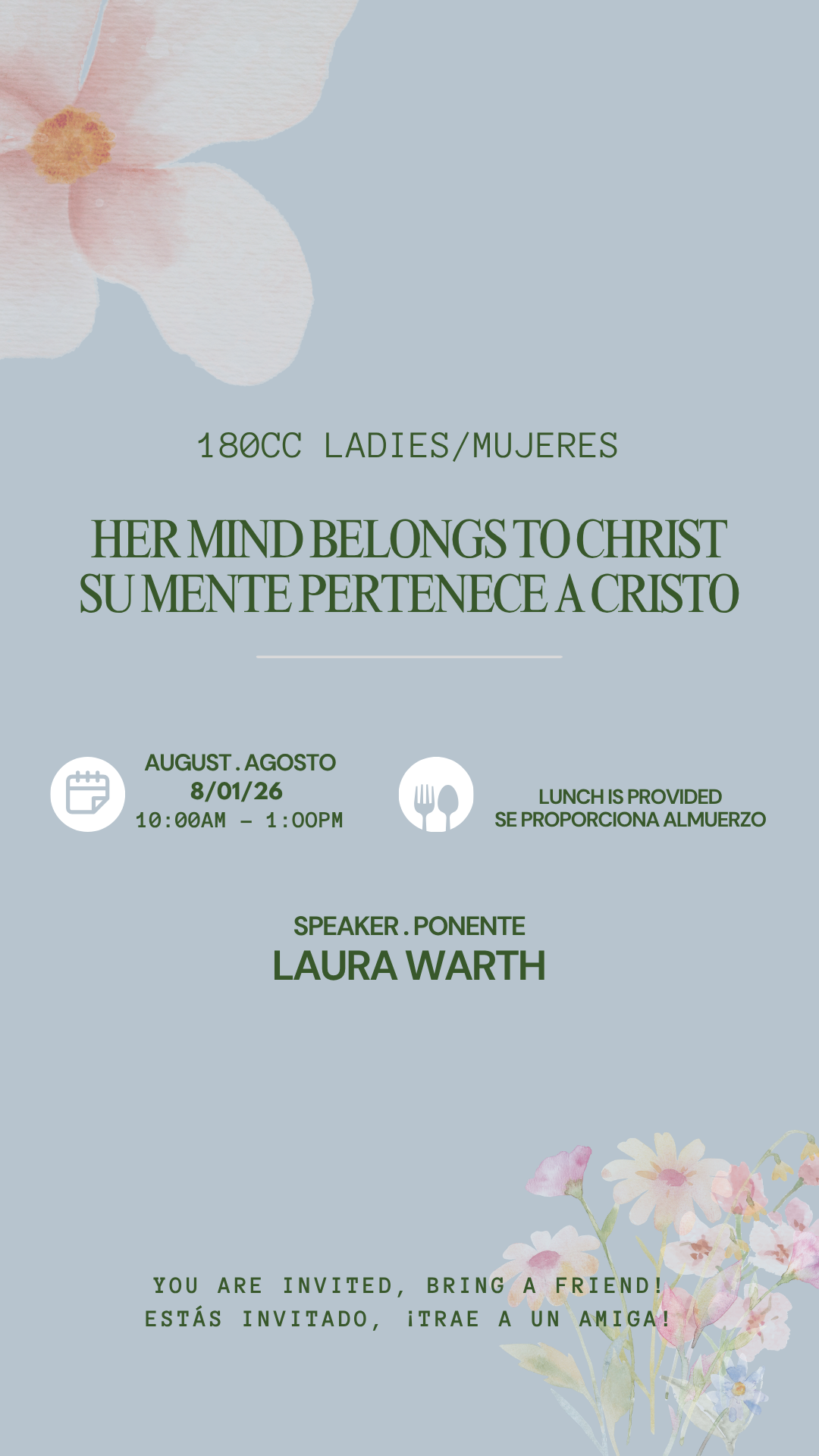 Event flyer with pastel floral background. Text in English and Spanish about a women's event on August 1, 2026, from 10:00 AM to 1:00 PM, featuring speaker Laura Warth. Lunch is provided. Invitation to bring a friend.