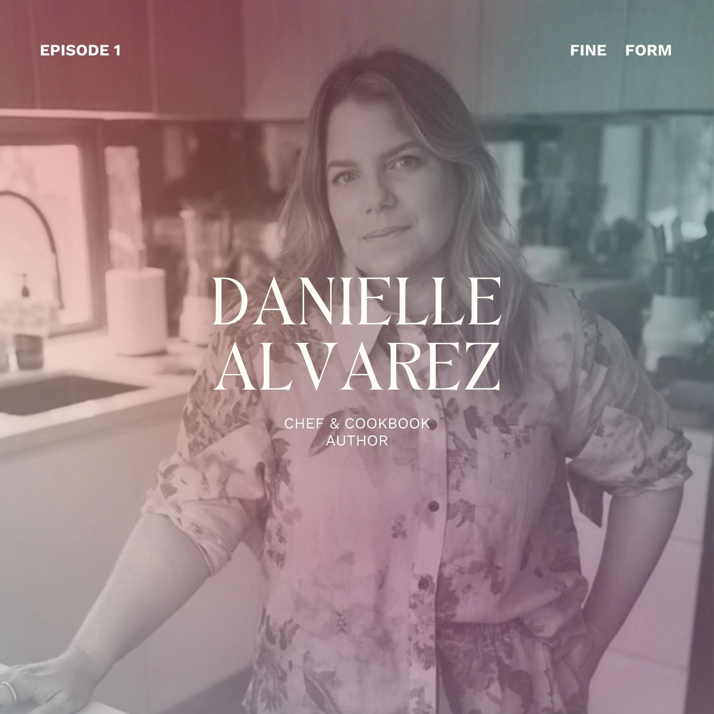 EPISODE 1: DANIELLE ALVAREZ