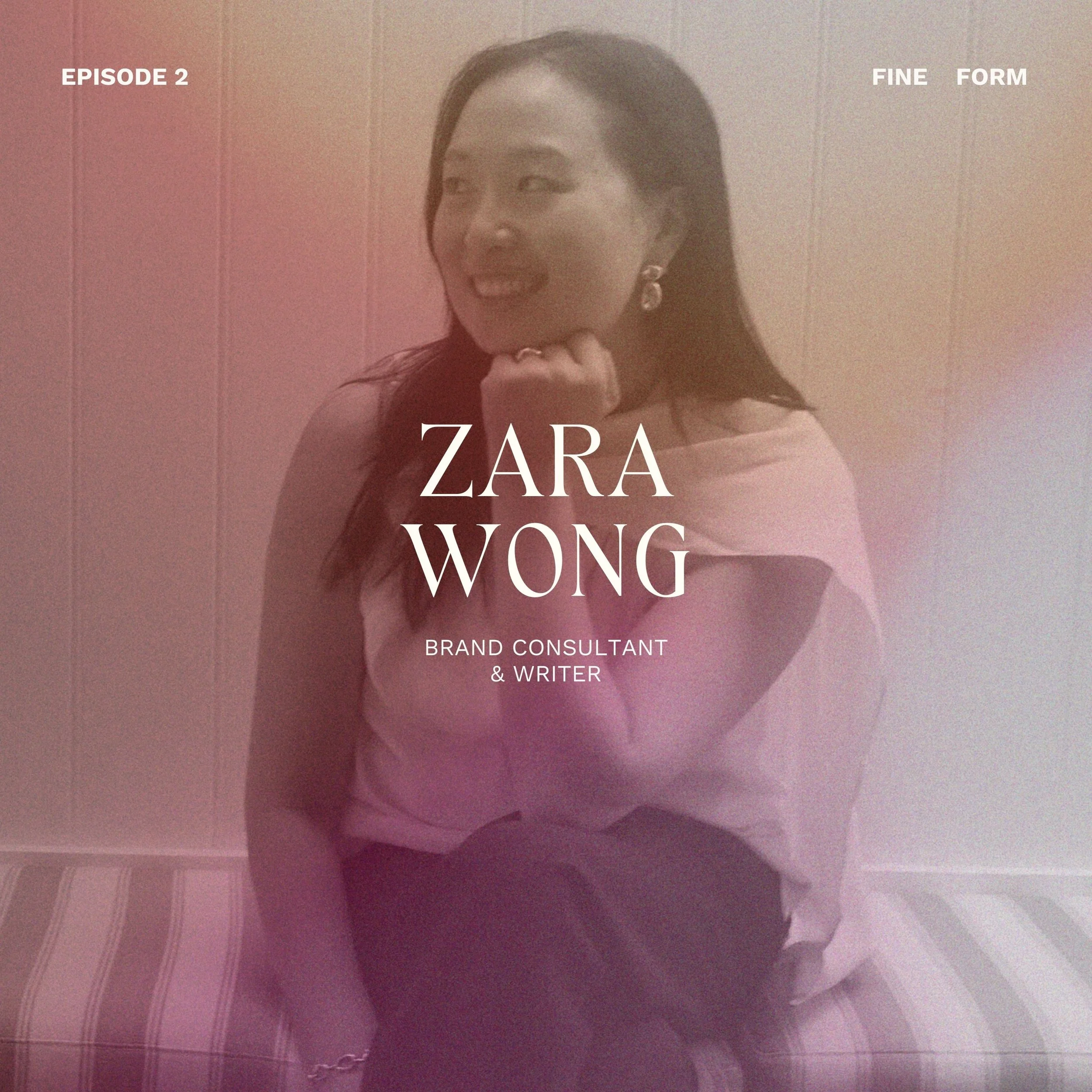 EPISODE 2: ZARA WONG