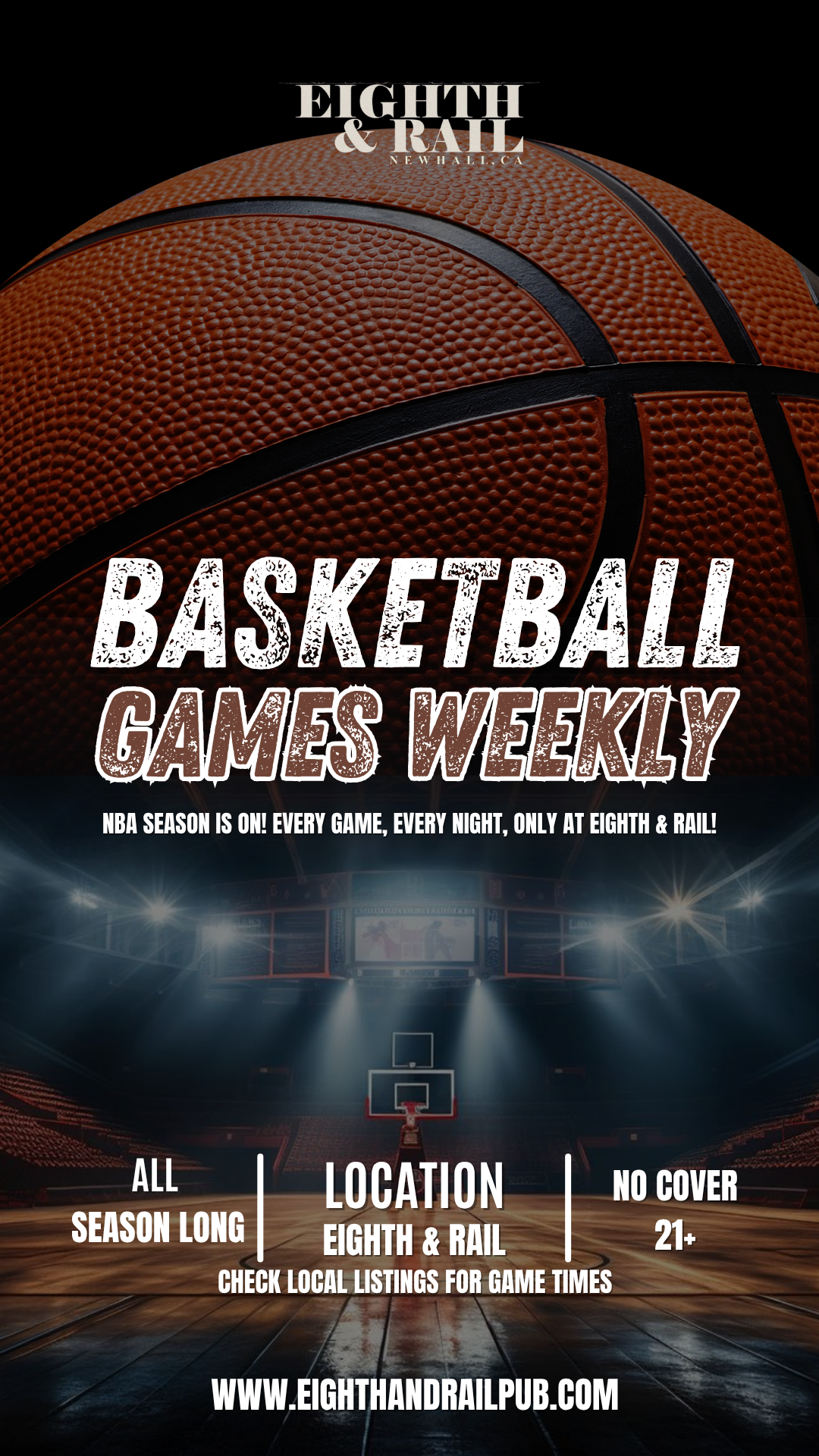 Poster advertising basketball games weekly at Eighth & Rail, with a basketball and an indoor basketball court with bright lights.