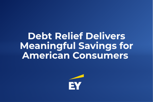 EY: Debt Relief Delivers Meaningful Savings for American Consumers