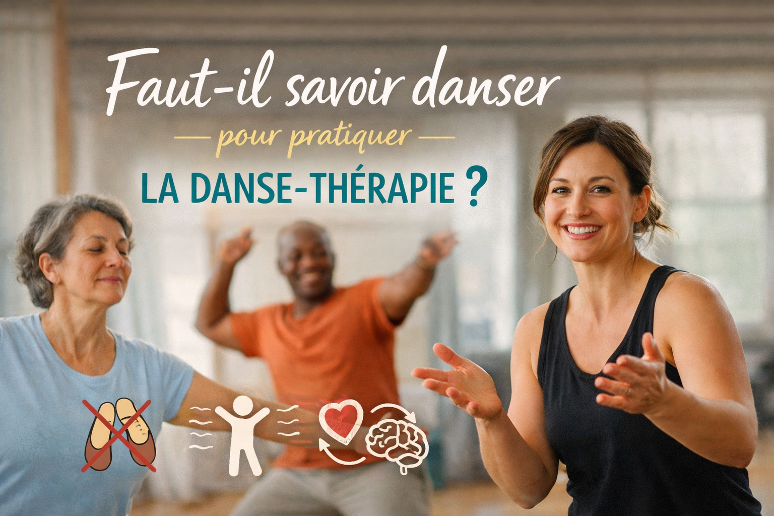Faut-il savoir danser pour pratiquer la danse-thérapie ?