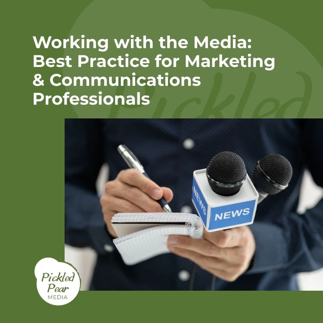Working with the Media: Best Practice for Marketing & Communications Professionals