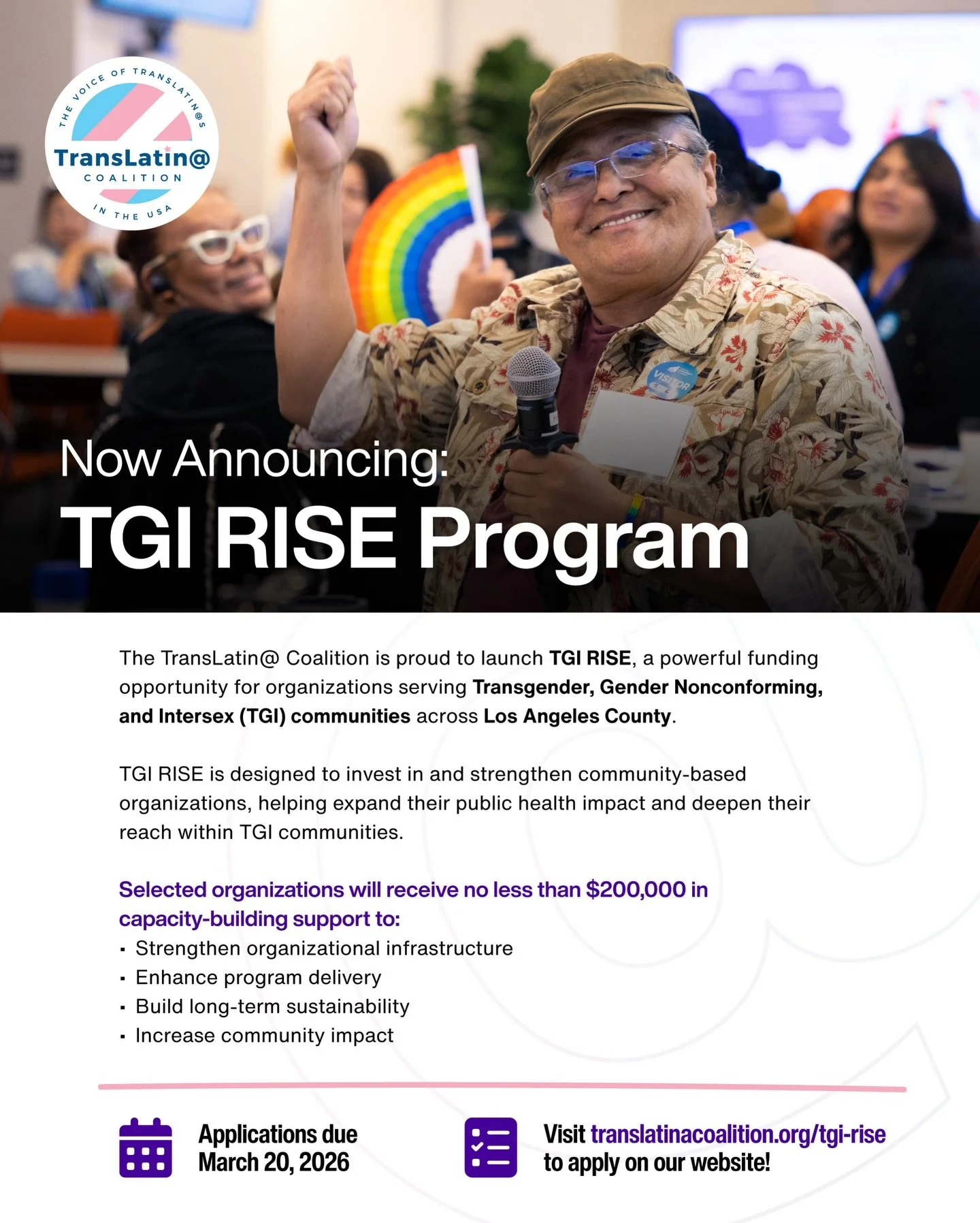 🚀 The TGI RISE Program is officially live!

The TransLatin@ Coalition is launching TGI RISE (Resources, Investment, Support, Equity), a funding opportunity for organizations serving Transgender, Gender Nonconforming &amp; Intersex communities across