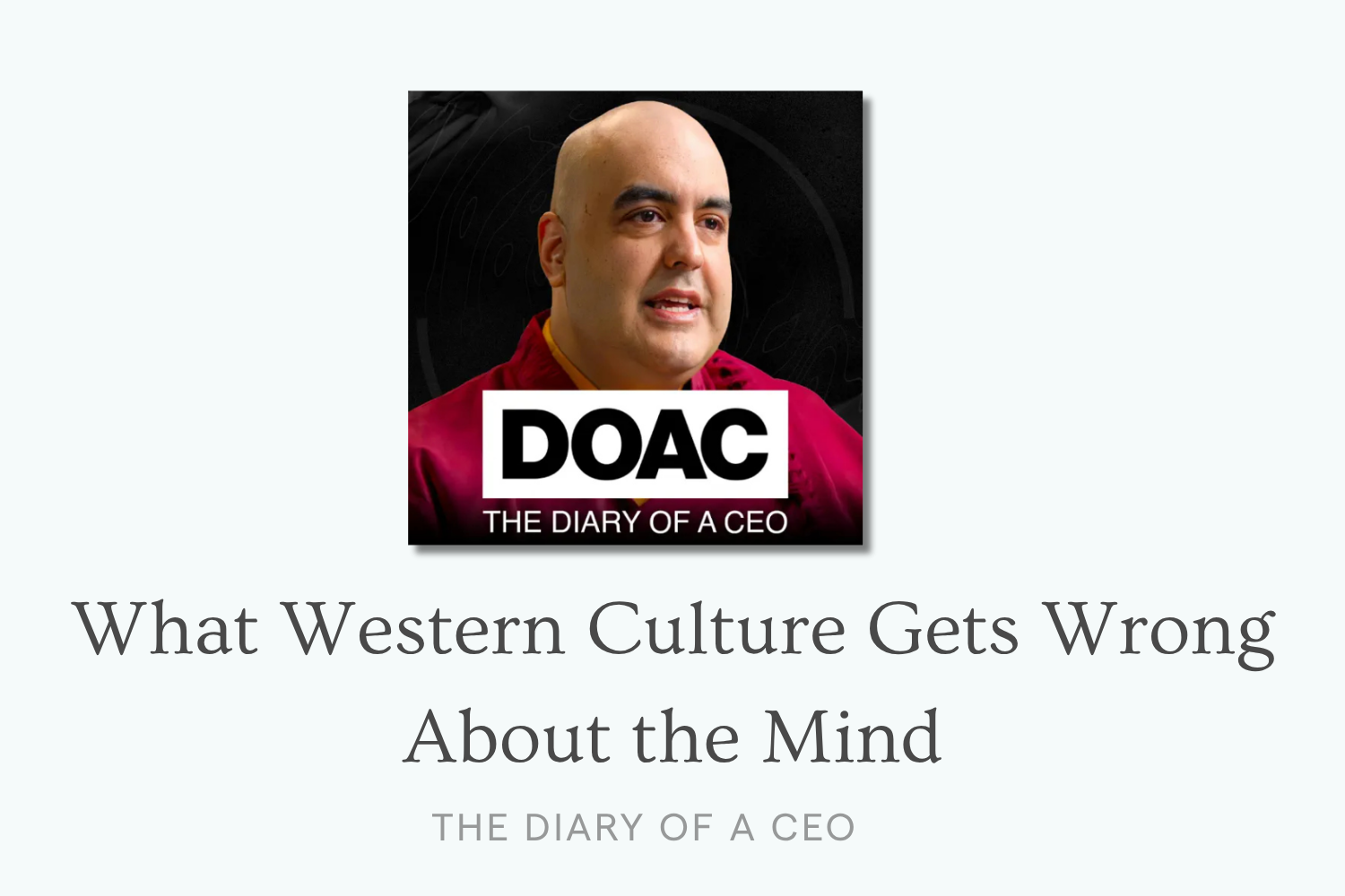 What Western Culture Gets Wrong About the Mind