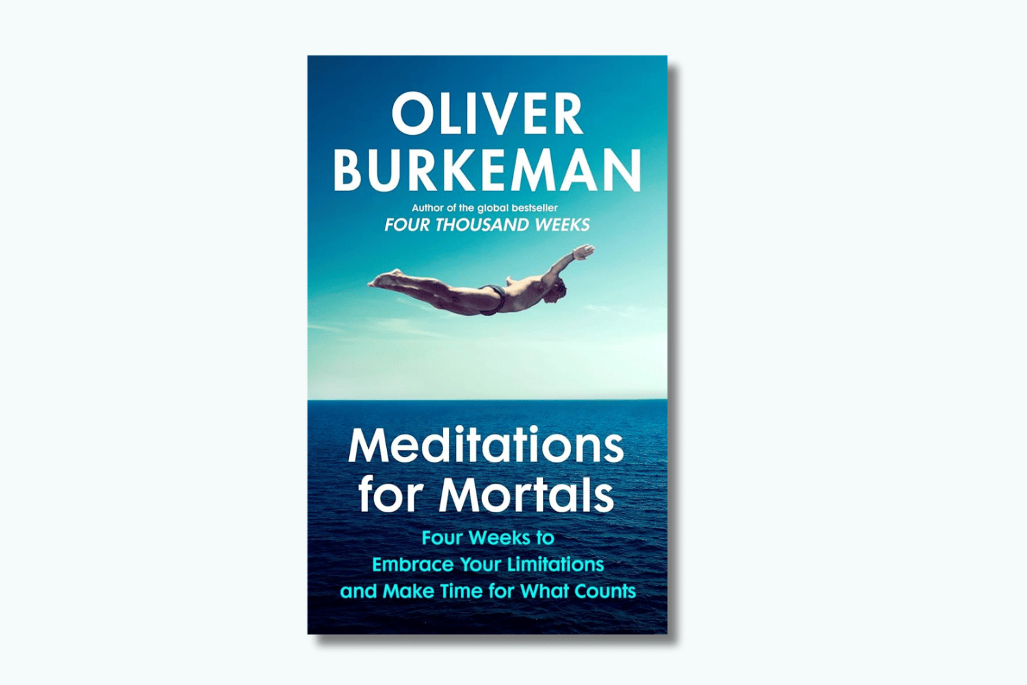 Meditations for Mortals - Oliver Burkeman