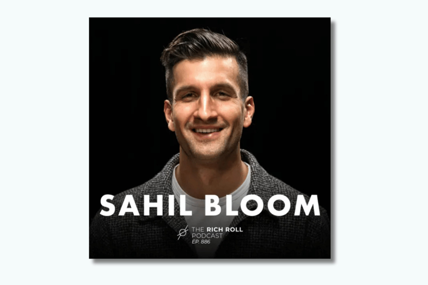 Sahil Bloom on The Rich Roll Podcast