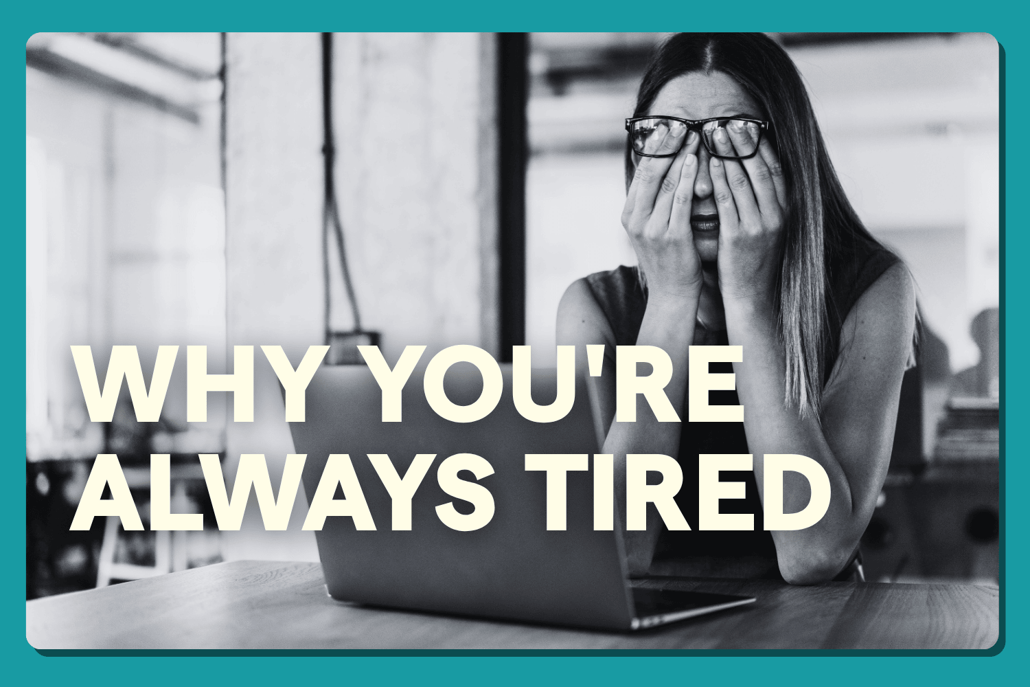 This is Why You Feel Fatigued