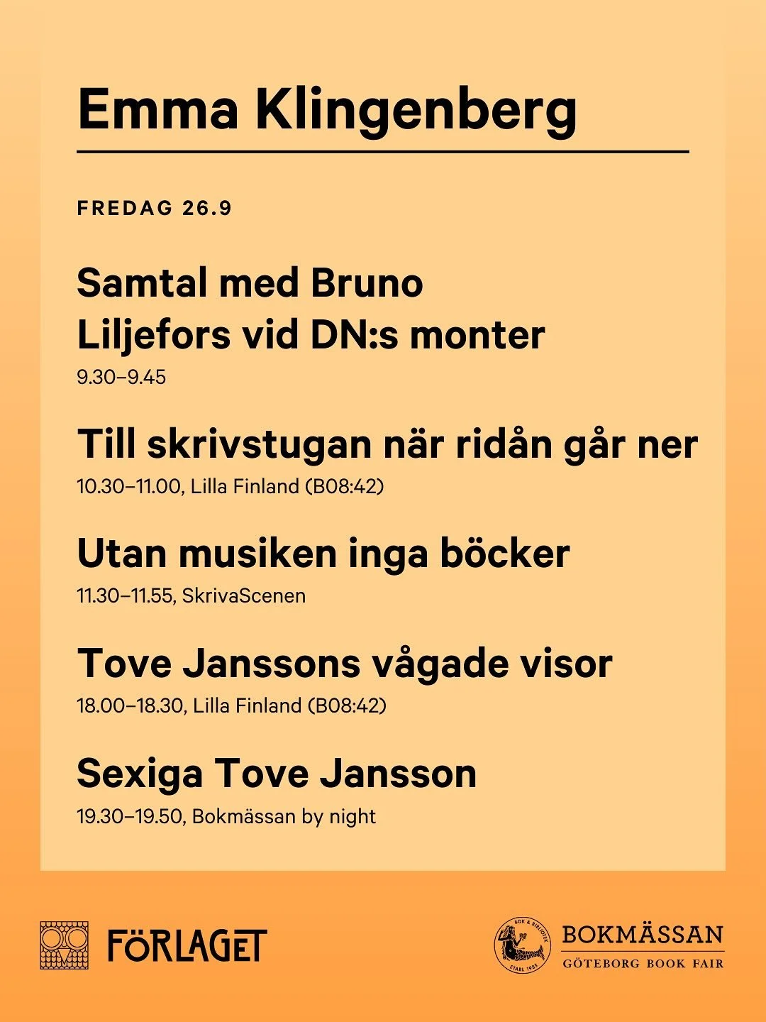 G&ouml;teborgs bokm&auml;ssa kallar! H&auml;r ser ni var ni hittar mig, l&aring;t Mymmels&aring;ngen visa v&auml;gen! Ut&ouml;ver detta program g&auml;star jag ocks&aring; Finsk f&ouml;rfattarmatin&eacute; p&aring; l&ouml;rdag kl.14.00 plats: Stadsbi