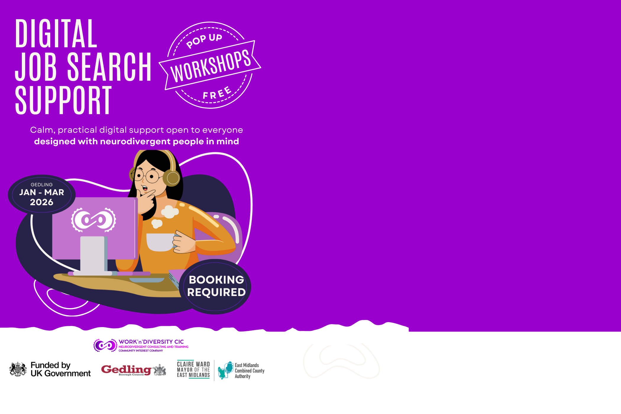 Digital poster advertising free pop-up workshops on digital job search support. Illustration of a woman with headphones and glasses, sitting at a desk with a computer, holding a cup. The poster mentions workshops from January to March 2026, requires booking, and is designed for neurodivergent people. Logos of UK government, Gedling Borough Council, East Midlands Combined Authority, and others are at the bottom.