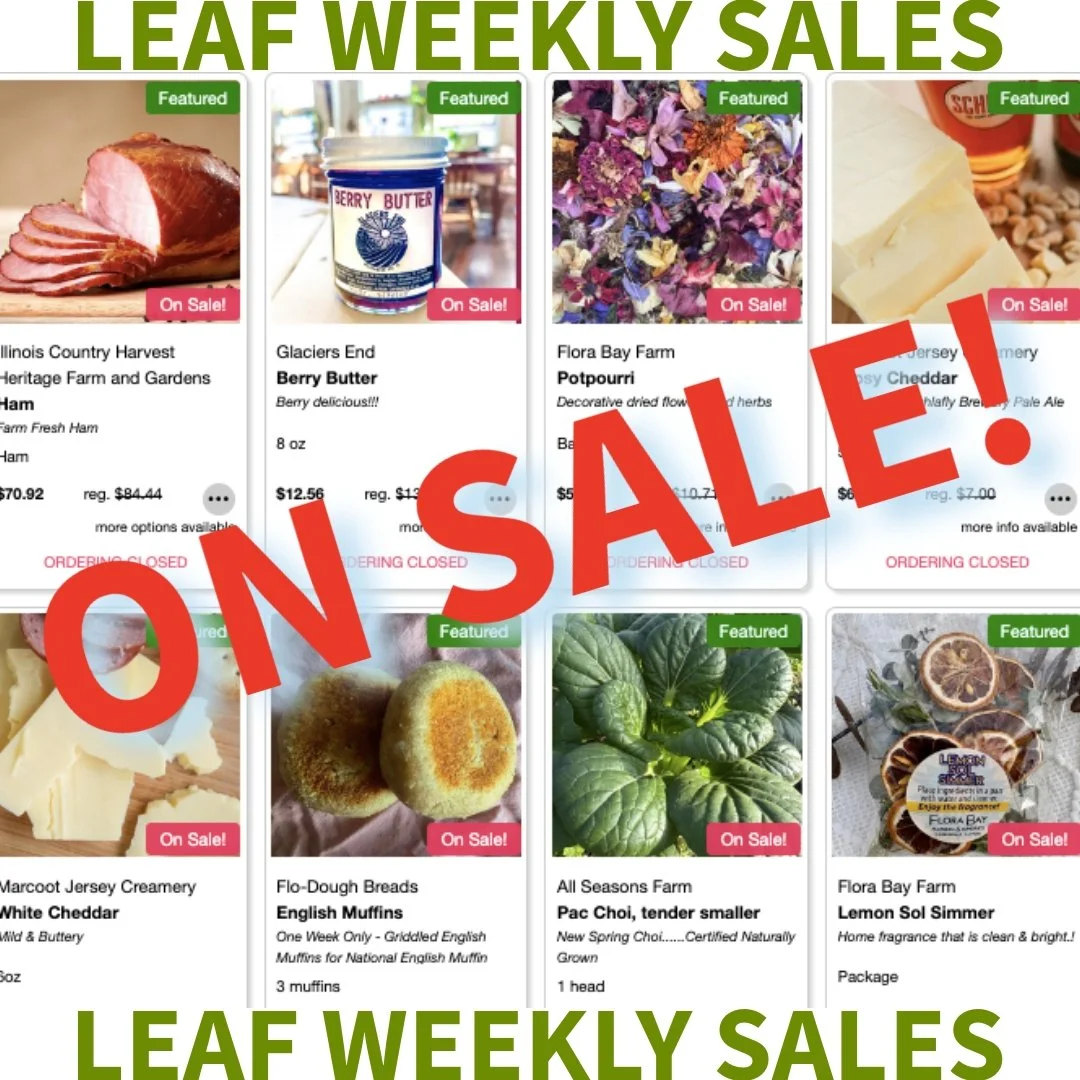 Weekly sales at LEAF: Ham from @Illinoiscountryharvest, Berry Butter from @glaciersend, Potpourri &amp; Lemon Sol from @florabayfarm, Cheese from @marcootjerseycreamery, English Muffins from @flodoughsourdoughbread, Pac Choi &amp; Baby Greens Mix fro