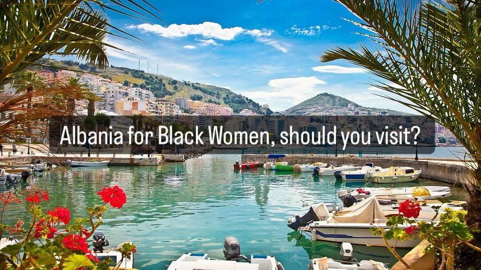 Should Black Women Travel to Albania? What They Don’t Tell You…