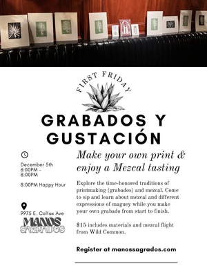 Grabados Y Gustación: Printmaking & Mezcal