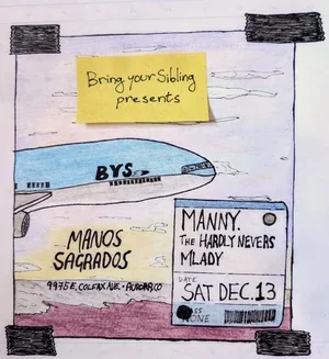 Manny., the Hard Nevers & mlady presented by Bring Your Sib