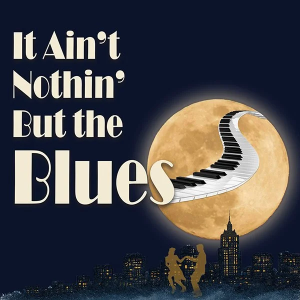 Ain’t Nothing But The Blues