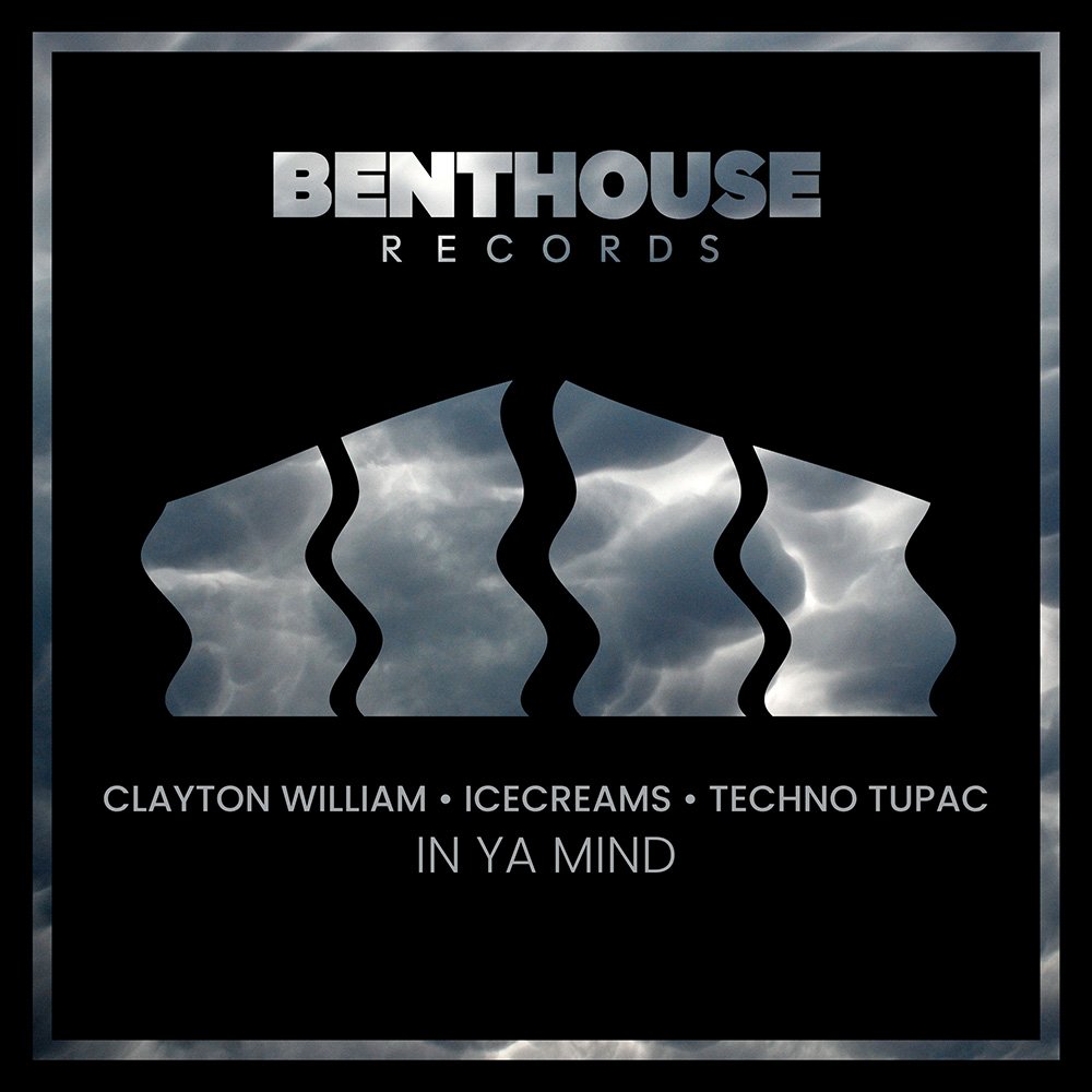 BHR004 Clayton William, Techno Tupac, IceCreams - In Ya Mind