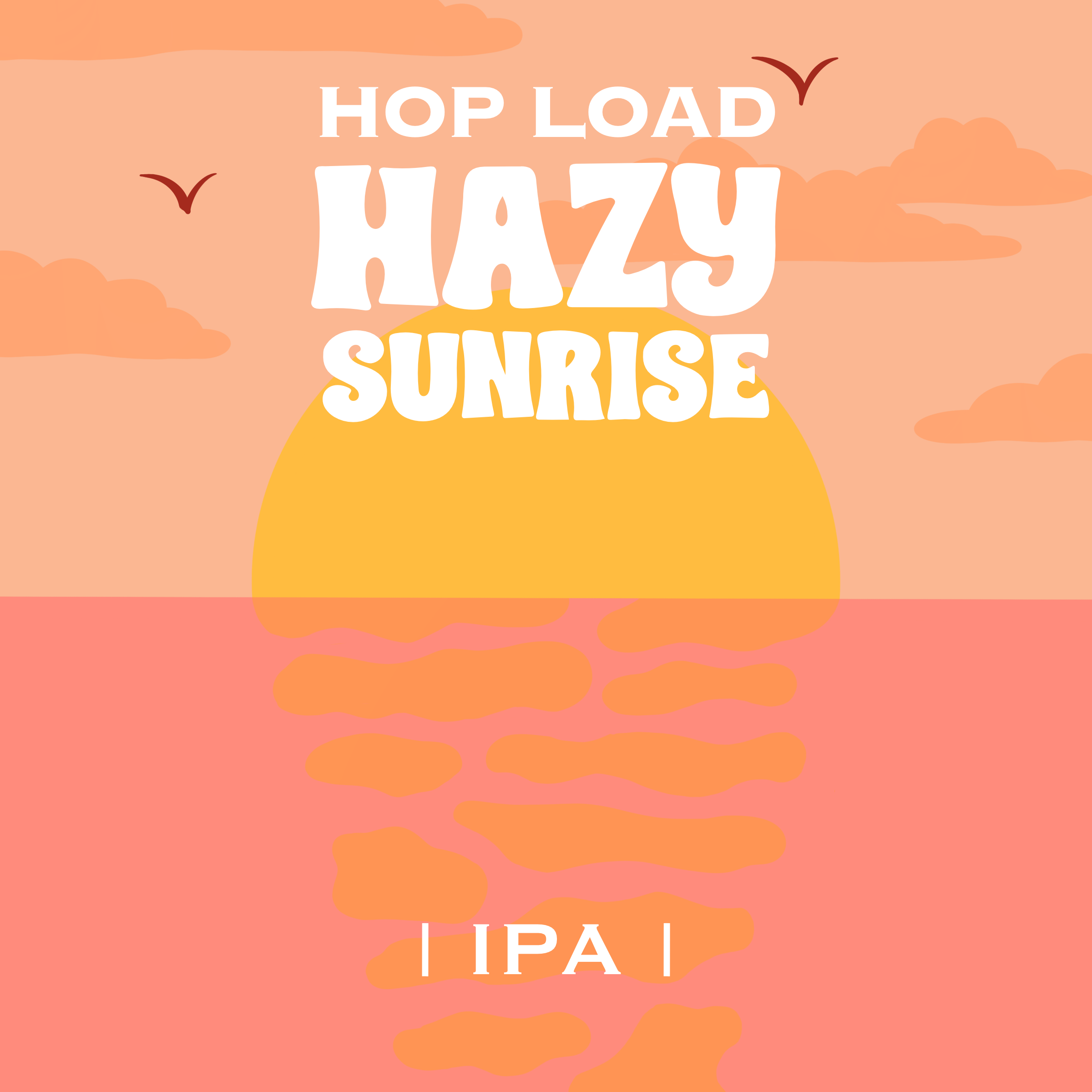 Hop Load Hazy Sunrise IPA, ABV 6.3% - Our new Hazy IPA featuring a unique wheat malt build with a dry hop of Amarillo, Citra, and Nelson hops. Smooth mouthfeel, bright aromas, and flavor of tangerine, lime, and grapefruit. Enjoy the sunrise anytime!