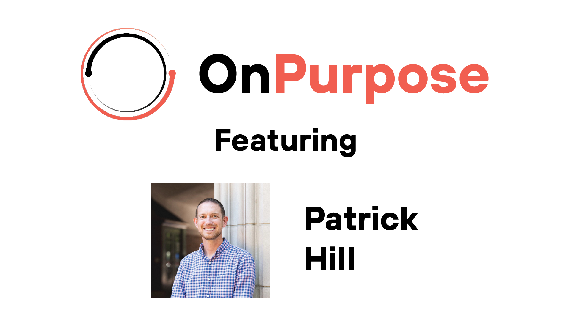 On Purpose — Patrick Hill