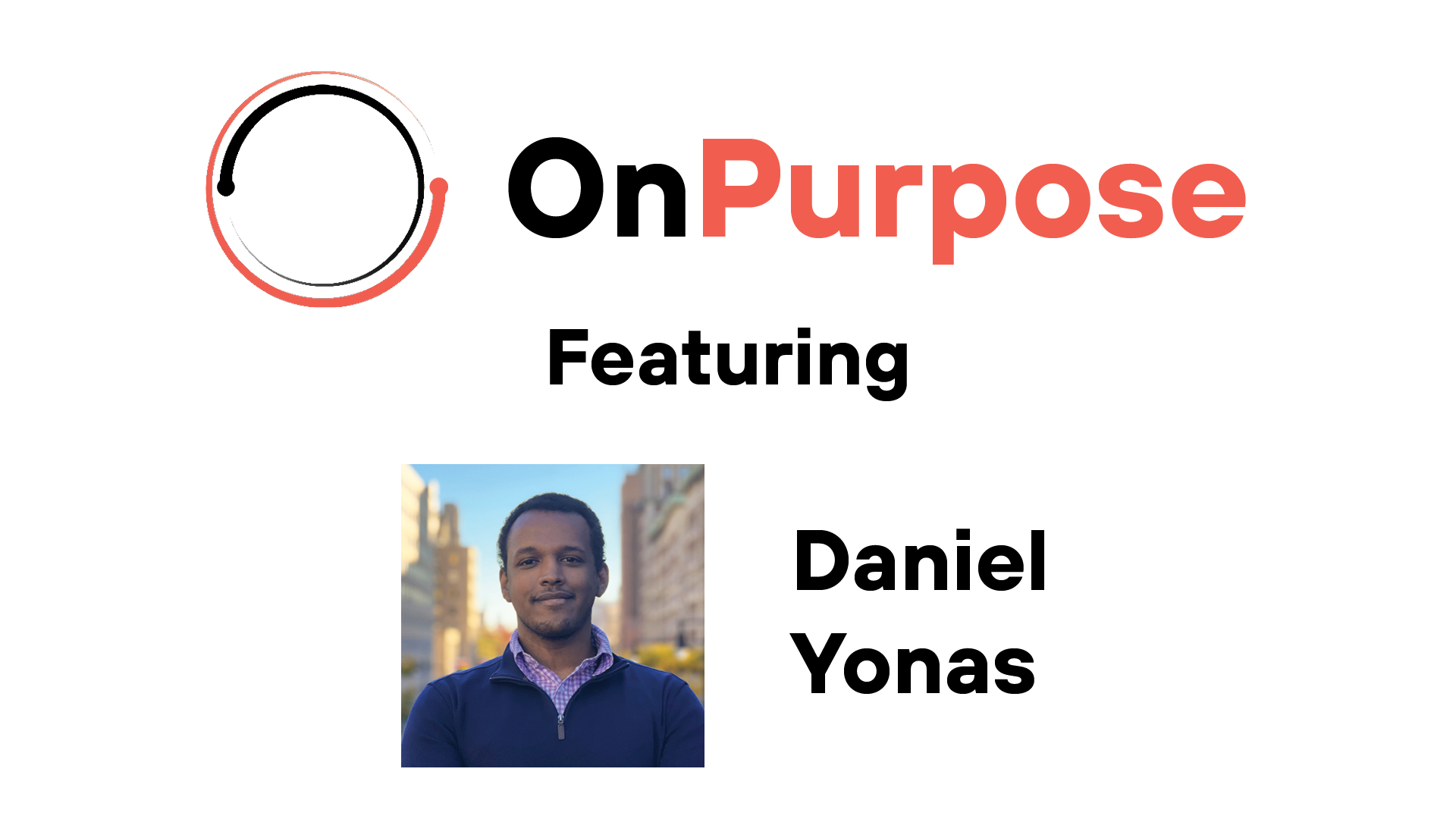On Purpose — Daniel Yonas