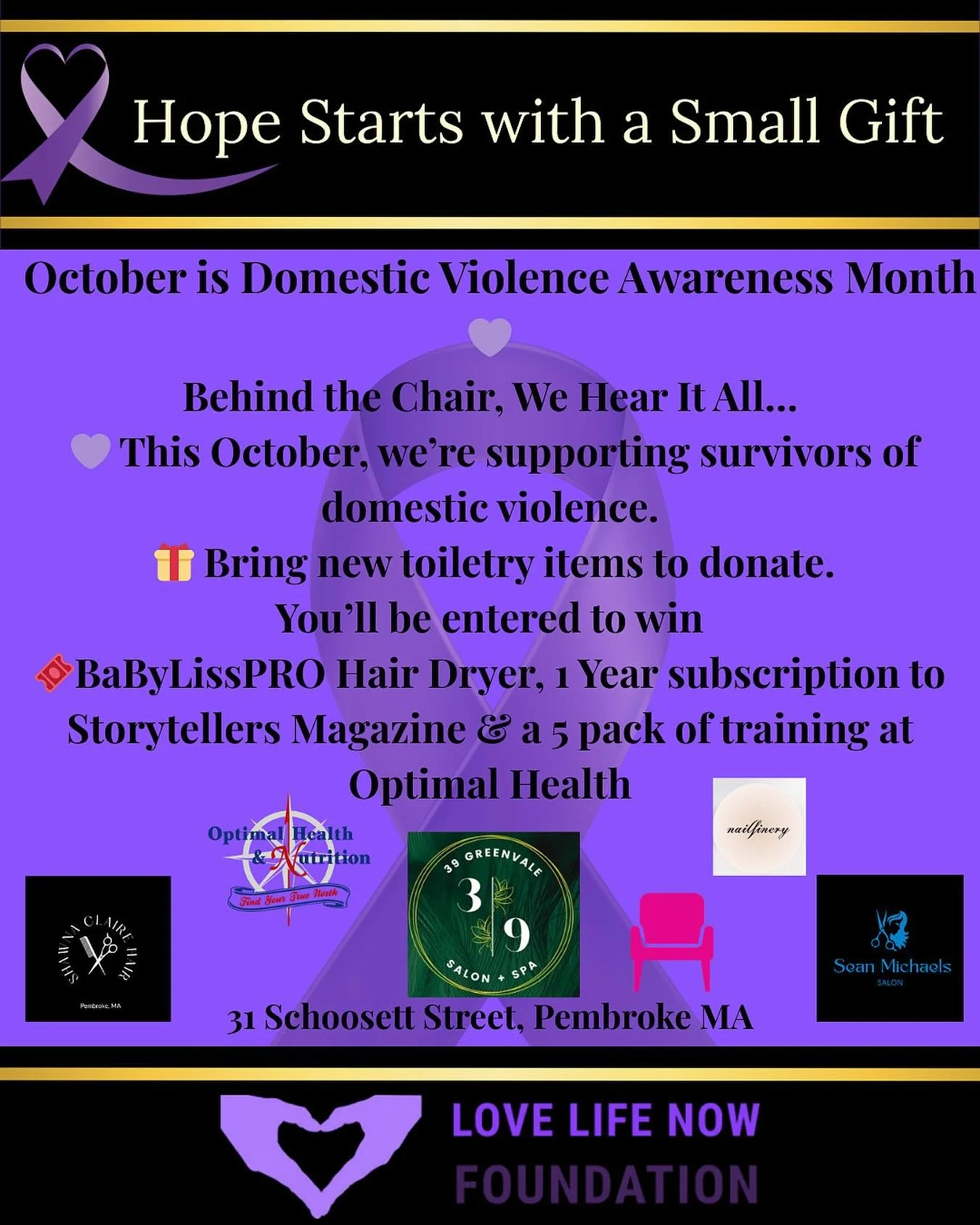 Together, we can make this October a little brighter for someone in need.

All month long, our salon is hosting a Toiletry Drive to support the Love Life Now Foundation, which helps survivors of domestic violence rebuild their lives with safety, dign