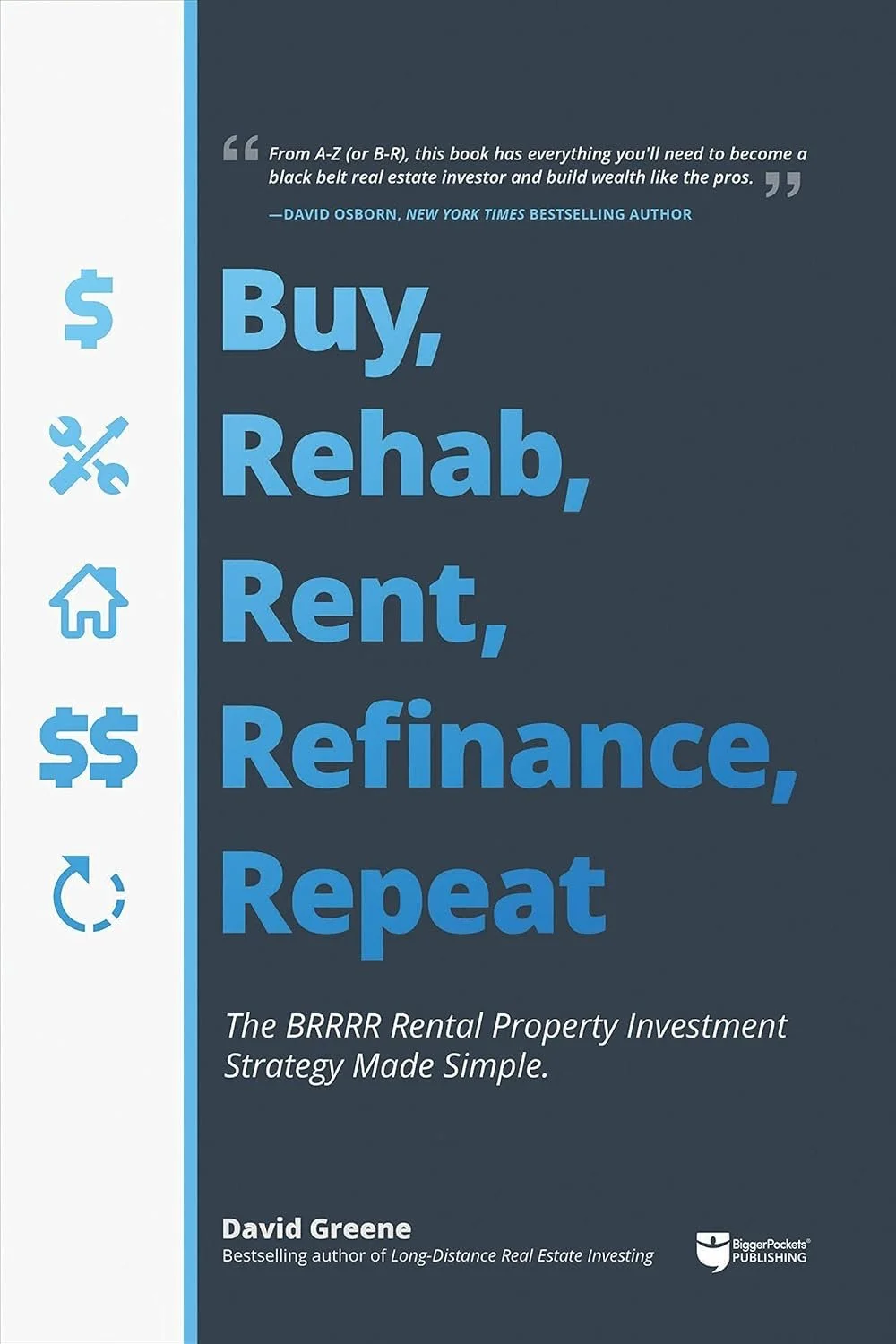 Book cover titled 'Buy, Rehab, Rent, Refinance, Repeat' by David Greene, featuring icons of a dollar sign, tools, house, money, and cycle arrow on the left.