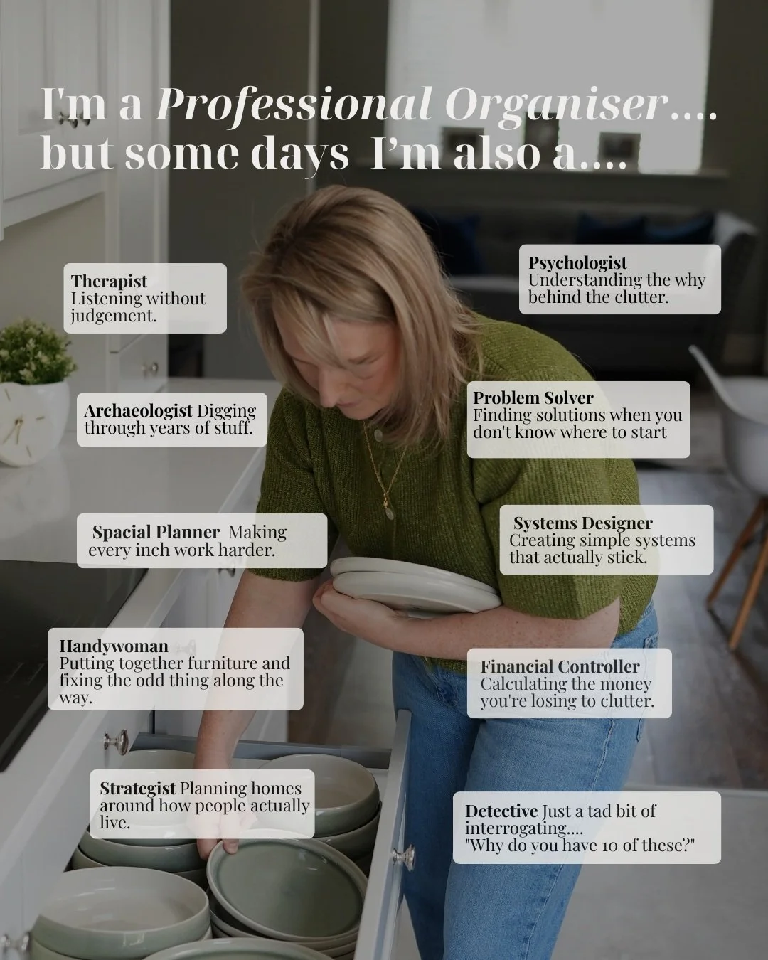 I'm a Professional Organiser, but some days I also take on the role of archaeologist, therapist, handywoman, detective, and problem solver. 😊

So yeah there is a lot more to my job than just decluttering and organising. 

So if a space in your home 