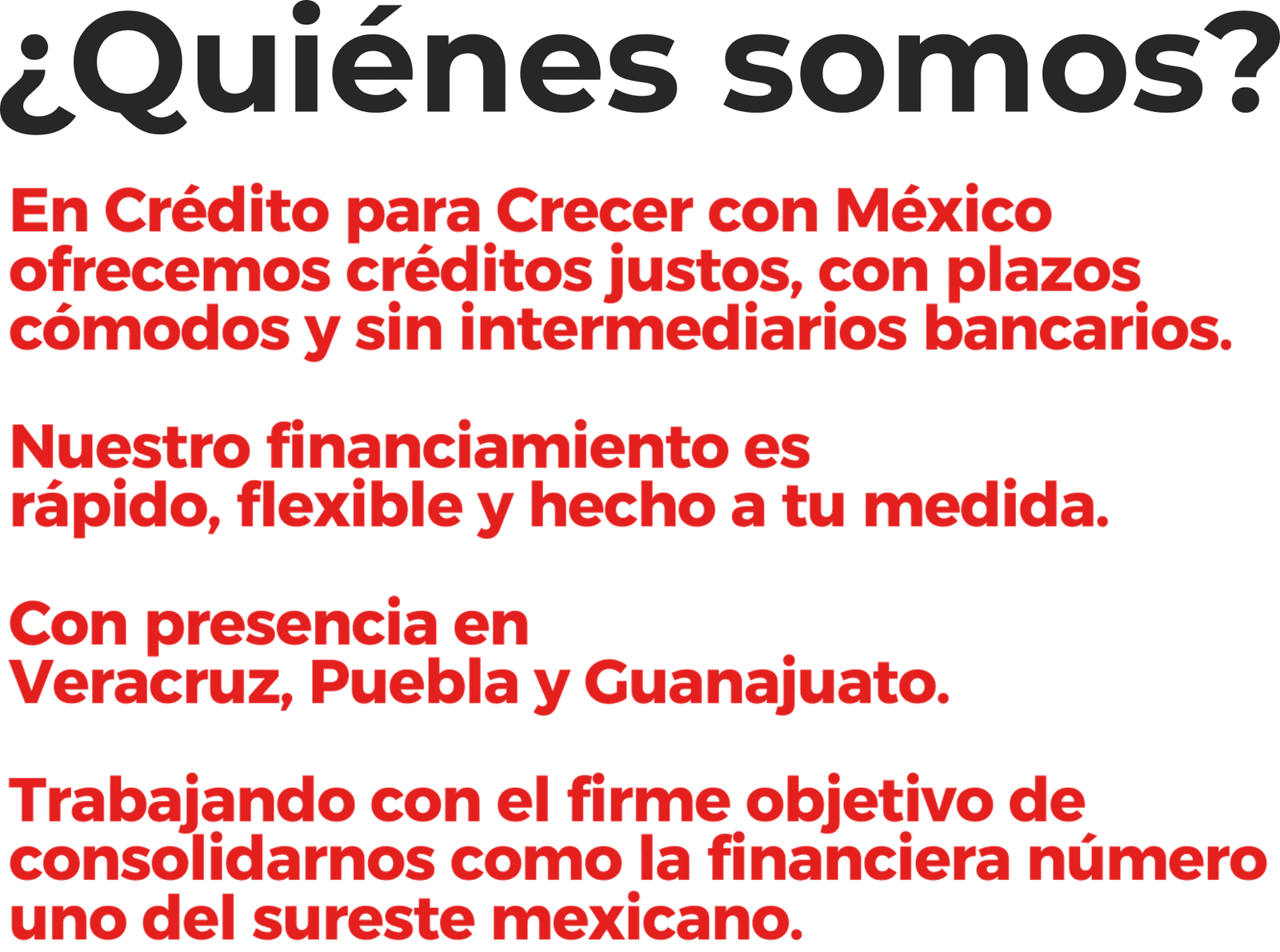 Texto en una imagen promocional que describe servicios de crédito en México, destacando beneficios como plazos cómodos, sin intermediarios bancarios, financiamiento rápido y flexible, presencia en Veracruz, Puebla y Guanajuato, y trabajo con un objetivo de consolidar como la financiera número uno del sureste mexicano.