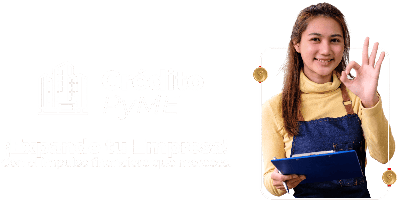 Publicidad de crédito para PyMEs con una mujer joven que muestra una señal de aprobación con la mano y sostiene una libreta. Texto en español que dice '¡Expande tu Empresa! Con el impulso financiero que mereces.'
