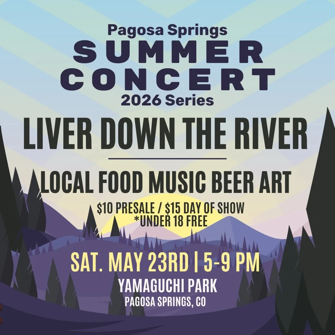 SAT MAY 23rd @pagosa.concert.series 
5-9pm FOOD MUSIC ART VENDORS DRINKS
Feat. music by @liverdowntheriver 
Yamaguchi Park, Pagosa Springs CO

$10 presale / $15 day of show
Rain or Shine

*under 18 FREE
*must be 21+ w/ valid ID to purchase alcohol
*N