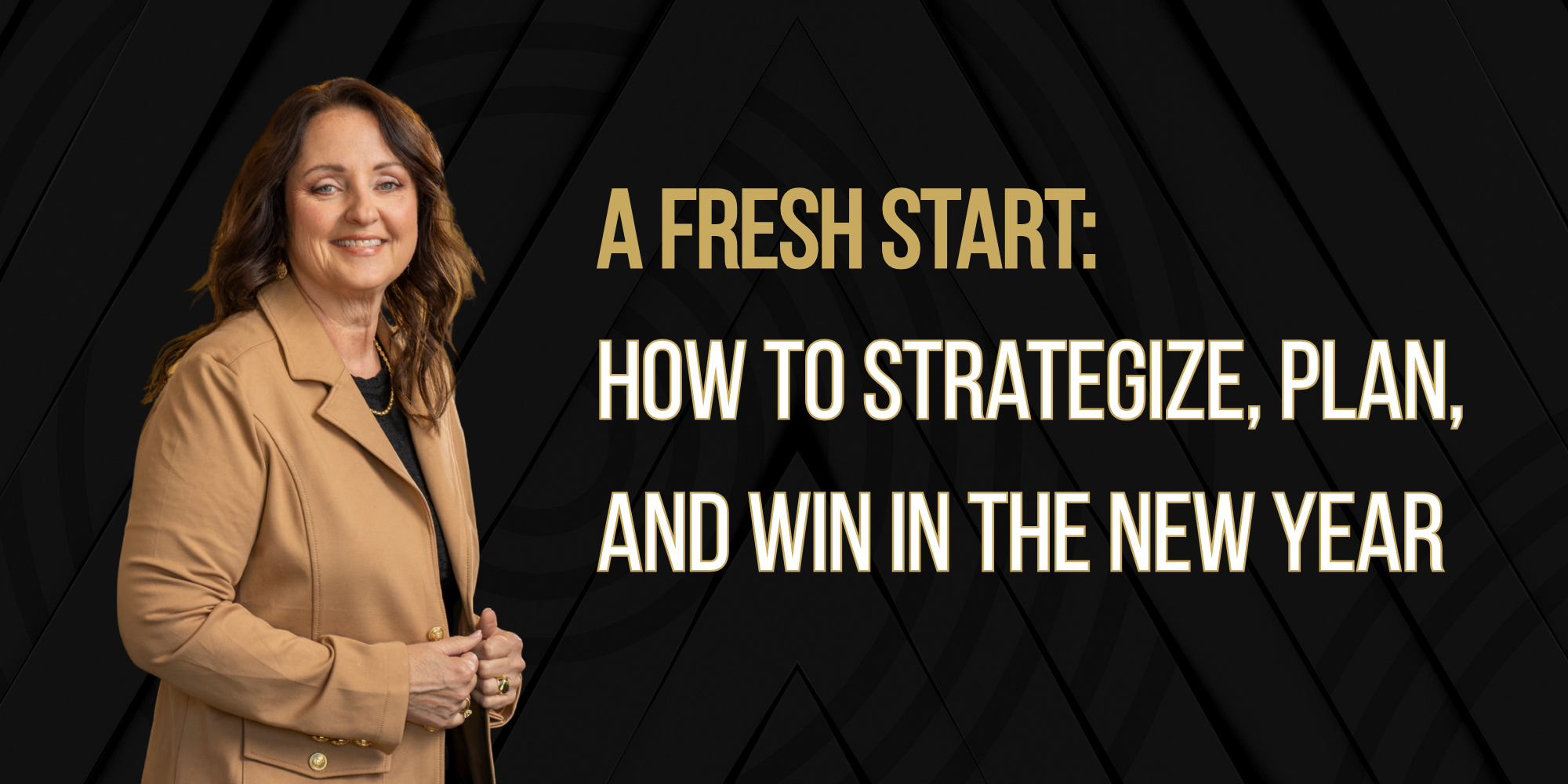 A Fresh Start: How to Strategize, Plan, and Win in the New Year