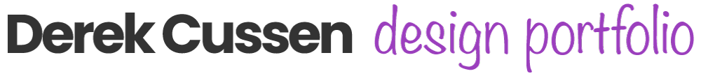 Derek Cussen • Design Portfolio