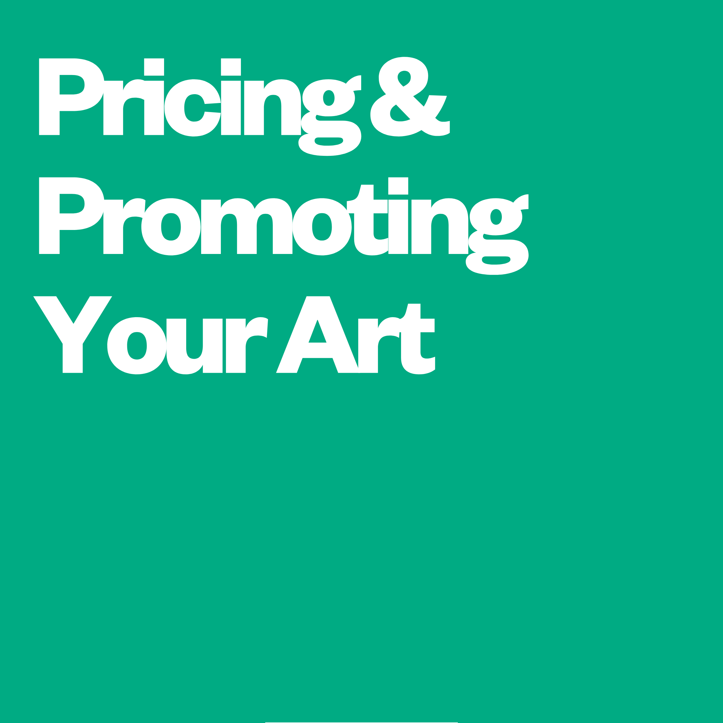 Creative Industries Bootcamp Session: Pricing &amp; Promoting You Art