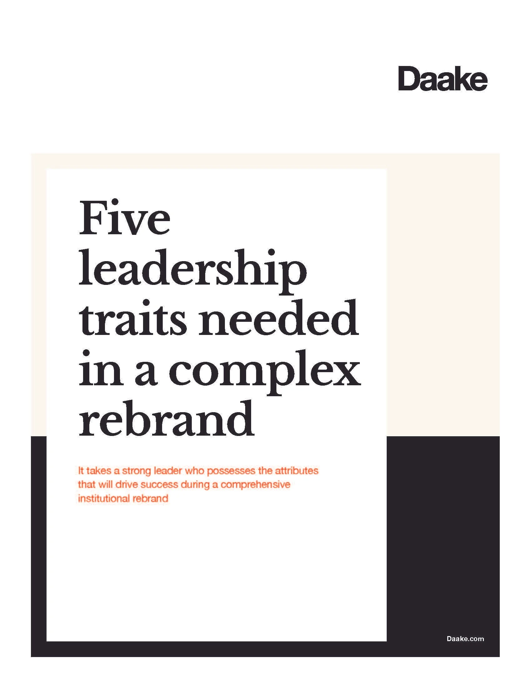 Daake | Five Leadership Traits Needed in a Complex Rebrand_Page_01.jpg