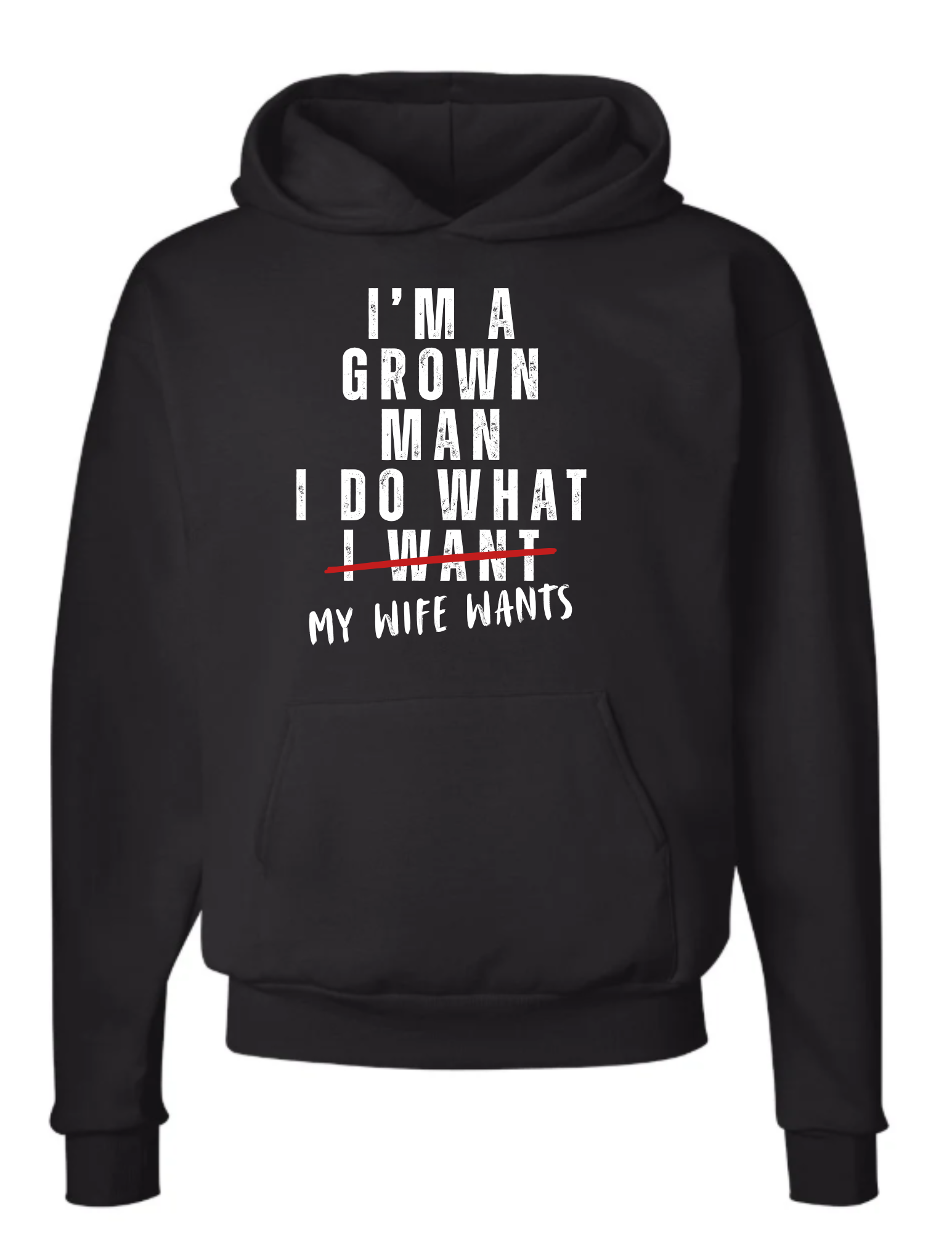 I'm A Grown Man I Do What My Wife Wants