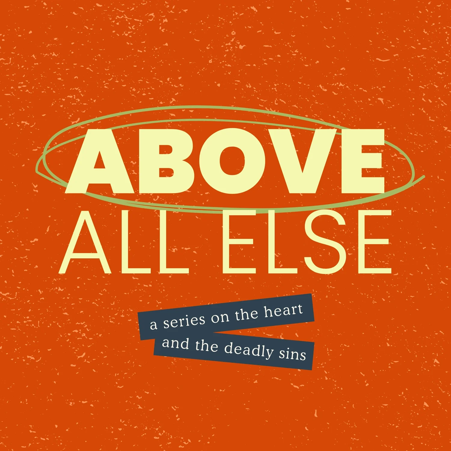 Above All Else