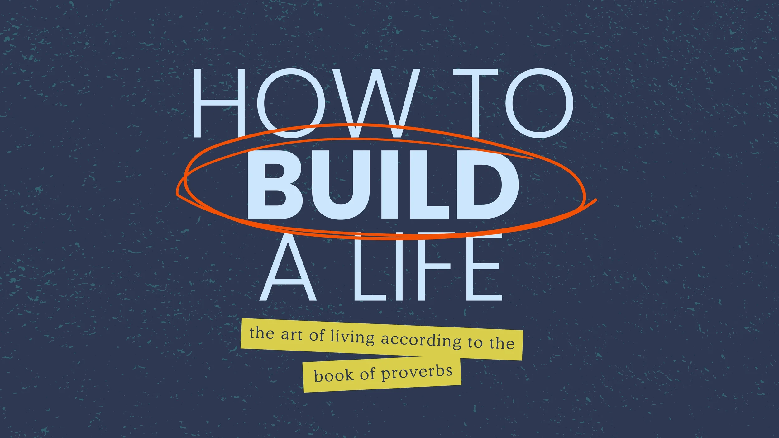 how-to-build-life-series-wide.webp