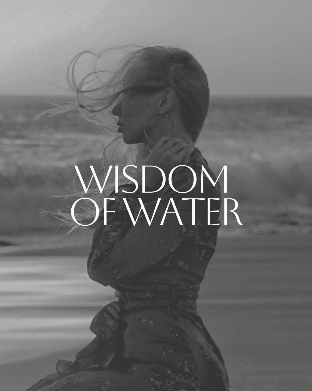 Wisdom of water (women only)