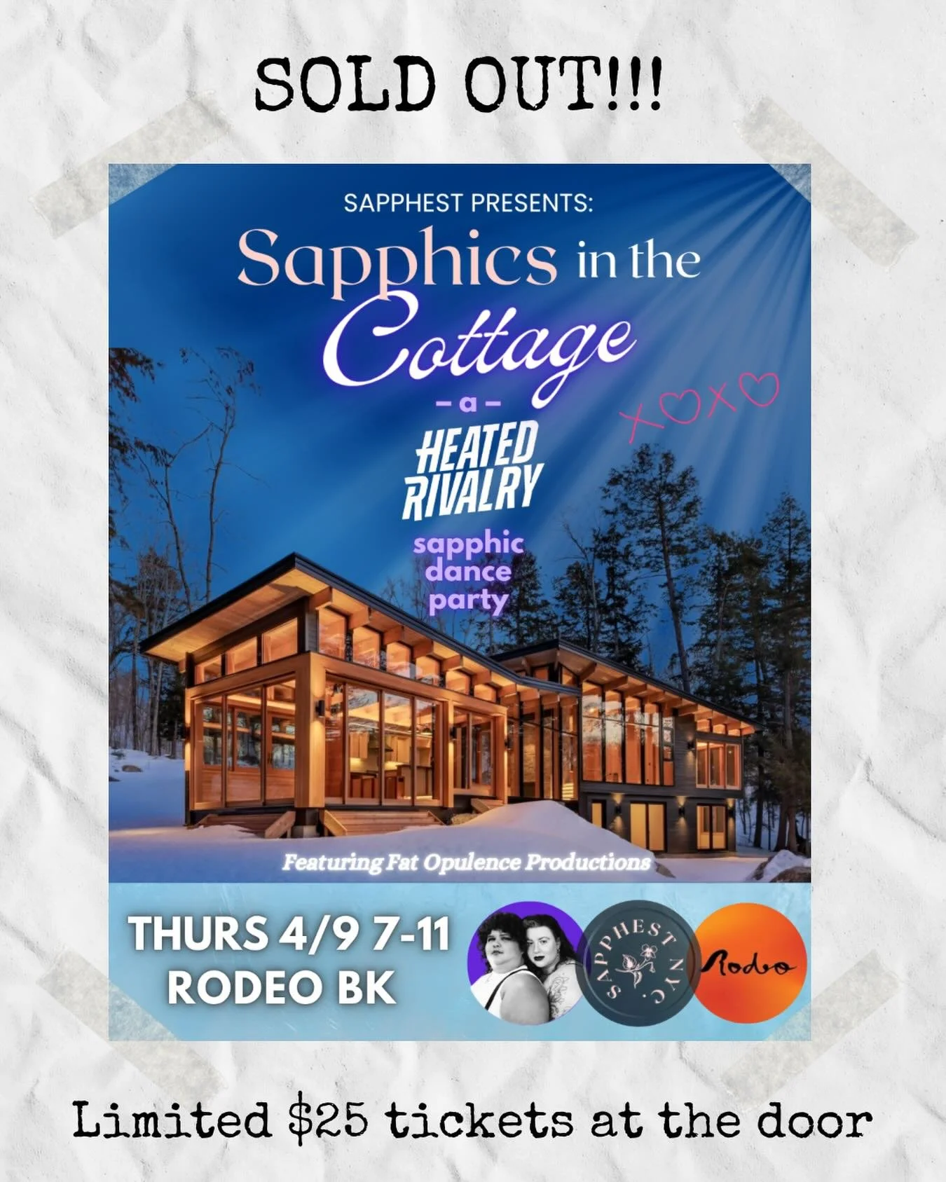 Pre-sale tix to SAPPHICS IN THE COTTAGE are sold out!!!

Missed your ticket to the cottage? We&rsquo;ll be selling limited tickets at the door starting at 6:45. 
You can also comment on this post to see if anyone can&rsquo;t make it and is selling th